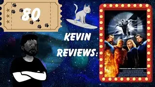 Kevin Review: Fantastic Four Rise of the Silver Surfer(2007)