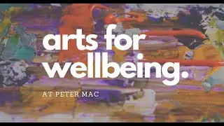 Arts for Wellbeing at Peter Mac