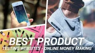 Best product testing websites - online money making