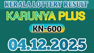 KARUNYA PLUS KN-600 KERALA LOTTERY RESULT 04.12.2025