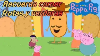 Recuerda comer frutas y verduras (logro sencillo) #miamigapeppapig #myfriendpeppapig