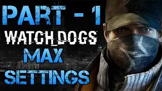 Watch Dogs Walkthrough Part 1 PC Gameplay lets play 