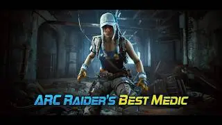 Medics Matter - ARC Raider's #1 Medic