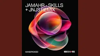 Skills (JNJS Remix)