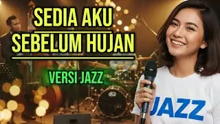 SEDIA AKU SEBELUM HUJAN &ndash; COVER JAZZ FUSION R&B PALING MELUKAI PERASAAN | VELVET FUSION PROJECT