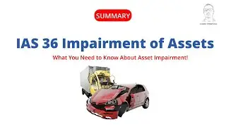 IAS 36  Impairment of Assets: What You Need to Know About Asset Impairment