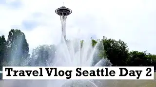 Travel Vlog Seattle Day 2 - Exploring Seattle's Food Scene