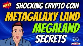 The Shocking Metagalaxy Land Coin MEGALAND Secrets | Cryptocurrency New Crypto Token Facts Guide