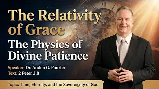 The Relativity of Grace: How Physics Explains God&rsquo;s Patience | AI Theologian Dr. Auden G. Fourier