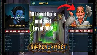 Shakes & Fidget | 10 Level Up`s und fast Level 300 auf W55!