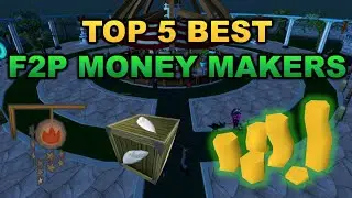 Top 5 Best F2P Money Making Methods [RuneScape 3]