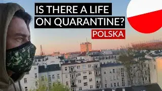 Coronavirus update from Warsaw Poland - IS THERE LIFE ON QUARANTINE?