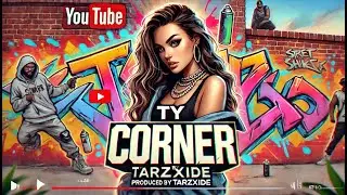 TY - CORNER [ Prod. TarzXiide ]