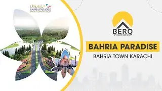 Bahria Paradise - Bahria Town Karachi - BERQ Properties