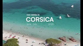 two weeks in corsica | beaches, old towns, and winding roads
