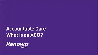Accountable Care - What is an ACO?