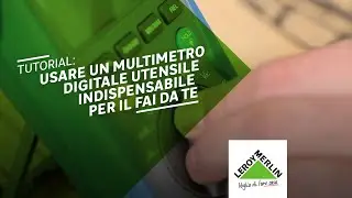 Come si usa un multimetro digitale o tester elettrico | Leroy Merlin