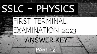 SSLC - PHYSICS FIRST TERMINAL EXAMINATION (ONAM EXAM) 2023 ANSWER KEY | PART - 2 |