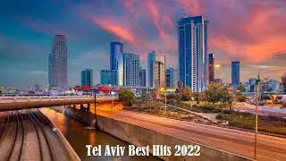 Tel Aviv Best Hits 2022
