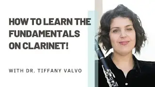 How to learn the fundamentals on clarinet!