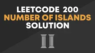 LeetCode 200 - Number of Islands Solution (Optimal)