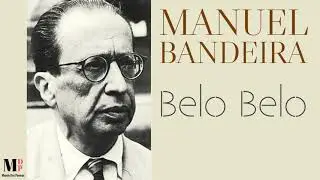 Belo Belo | Poema de Manuel Bandeira com narra&ccedil;&atilde;o de Mundo Dos Poemas