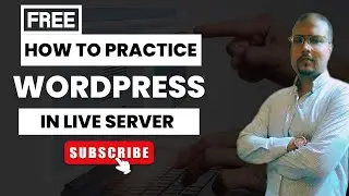 How To Practice WordPress Web Development In Live Server For Free | DevCast Tutorials