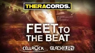 Cellrock & Blackburn - Feet To The Beat (THER-107) Official Video