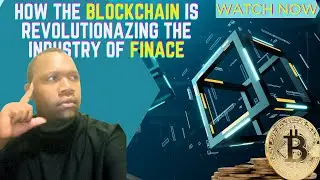 HOW THE BLOCKCHAIN IS REVOLUTIONAZING THE DUSTRY OF FINANCE (MUST WATCH)