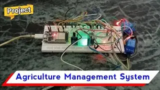 Smart Agriculture Management System Project | Project for Engineering Students