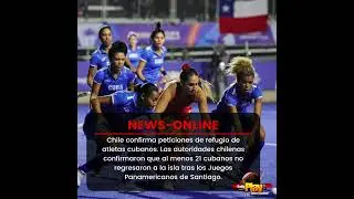 #NewsOnline📰 - #Internacional🌐 ▶️ #Chile🇨🇱 confirma peticiones de #refugio de atletas cubanos.
