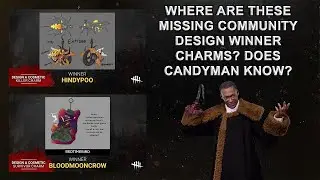 Where are the Community Designed Charms? Does Candyman know? Tinfoil Talk!