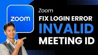 How to Fix Zoom Login Error (Invalid Meeting ID)