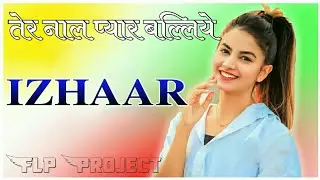 Izhaar Dj Remix Gagan Deep Thamber Mistabaaz Lastest Panjabi Song Flp Projects
