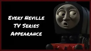 Every Neville TV Series Appearance | Thomas and Friends Compilation