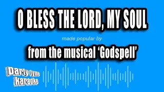 'Godspell' - O Bless The Lord, My Soul (Karaoke Version)