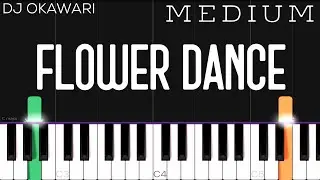 DJ Okawari - Flower Dance | MEDIUM Piano Tutorial