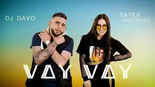 DJ Davo & Tatev Asatryan - Vay Vay / Armenian music / HIT