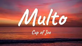 Multo - Cup of Joe (Official Lyric Video)
