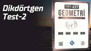 Dikdörtgen test 2 Gelişiyorum Eyüp b  TYT AYT Geometri Soru Bankası Çözümleri