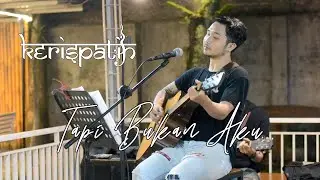 Kerispatih - Tapi Bukan Aku (Live Cover By Andre Fernando)