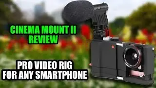 “Cinema Mount II” for Any Smartphone - Review