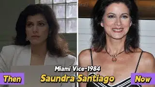 Miami Vice (1984 vs 2022) Cast: Then and Now★ (38 Years)#MartinFerrero #OliviaBrown #SuperStarX