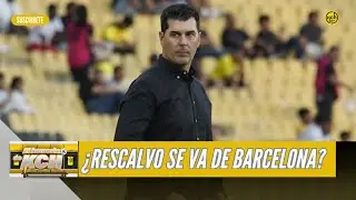 🔴HORAS CLAVES: &iquest;SE VA RESCALVO DE BARCELONA SC? l EL KAMERINO DE KCH l 6 -01-2026