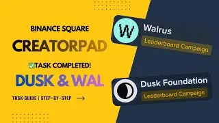  Binance Square Creatorpad Tasks: Dusk & Wal Campaign Full Guide