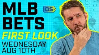 Beat The Early MLB Lines Wednesday 8/10 | Opening Line MLB Betting Picks