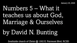 Numbers 5 - What it teaches us about God, Marriage, & Ourselves| David N. Bunting
