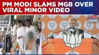 PM Modi Slams Mahagathbandhan For Featuring Minor In Bihar Elections Campaign