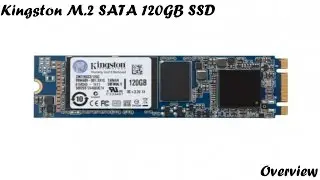 Kingston M.2 SATA 120GB SSD | Overview