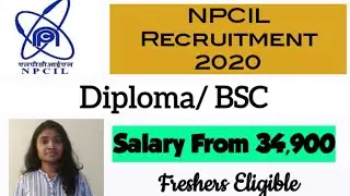 NPCIL Recruitment 2020| Diploma, BSC| Freshers Eligible